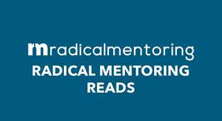 Radical Mentoring